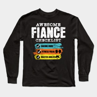 Awesome fiance checklist Long Sleeve T-Shirt